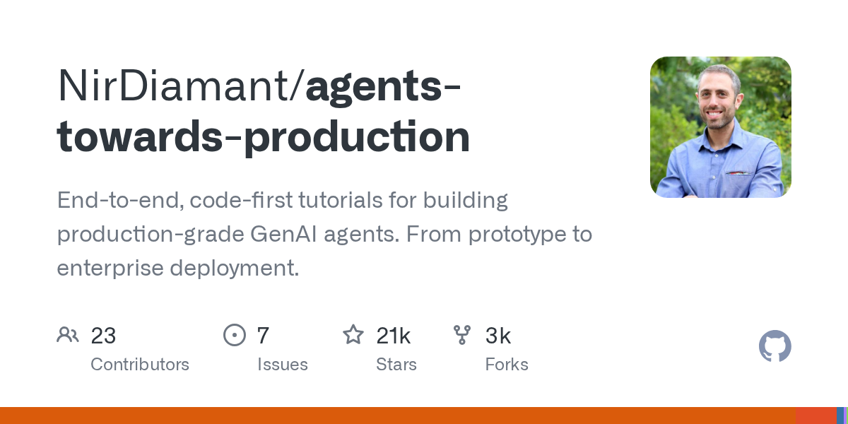 Agents Towards Production：21.2K Stars 的生产级 GenAI Agent 实战教程库